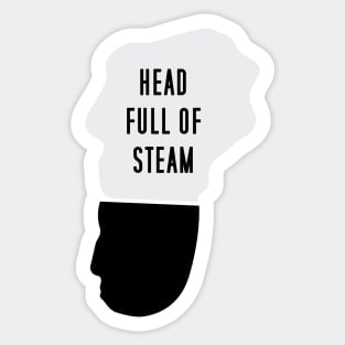 Head Full Of Steam Sticker